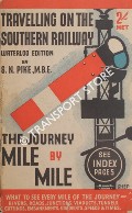 Travelling on the Southern Railway, The Journey Mile by Mile - Waterloo Edition by PIKE, S.N. 